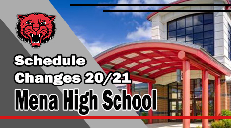 Schedule Changes ! | Mena High School Schedule Changes ! | Mena High School