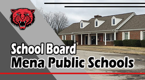 The Mena School Board met on Tuesday, May 19th.